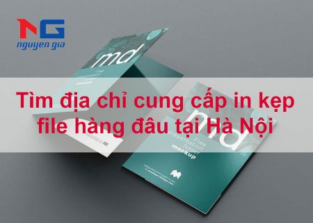 Hiển thị chi tiết cho Tìm địa chỉ cung cấp in kẹp file hàng đầu tại Hà Nội Hình ảnh cho bài viết Tìm địa chỉ cung cấp in kẹp file hàng đầu tại Hà Nội