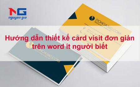 Hiển thị chi tiết cho Tuyệt chiêu thiết kế card visit đơn giản trên word ít người biết Hình ảnh cho bài viết Tuyệt chiêu thiết kế card visit đơn giản trên word ít người biết