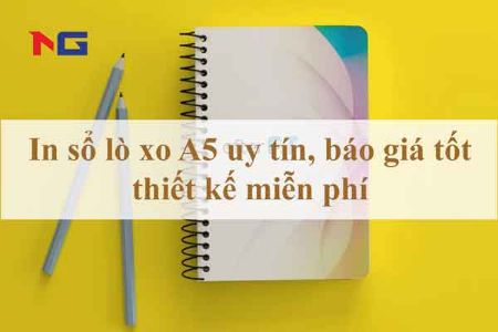 Hình ảnh cho bài viết In sổ lò xo A5 uy tín, báo giá tốt thiết kế miễn phí