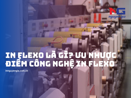 Hình ảnh cho bài viết In flexo là gì? Ưu nhược điểm và nguyên lý của công nghệ in flexo