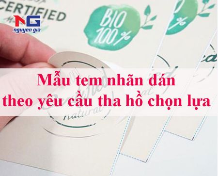 Hình ảnh cho bài viết Mẫu tem nhãn dán theo yêu cầu tha hồ chọn lựa
