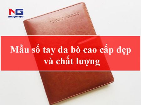 Hình ảnh cho bài viết Mẫu sổ tay da bò cao cấp đẹp và chất lượng