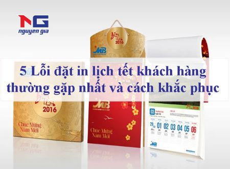 Hình ảnh cho bài viết 5 Lỗi đặt in lịch tết khách hàng thường gặp nhất và cách khắc phục