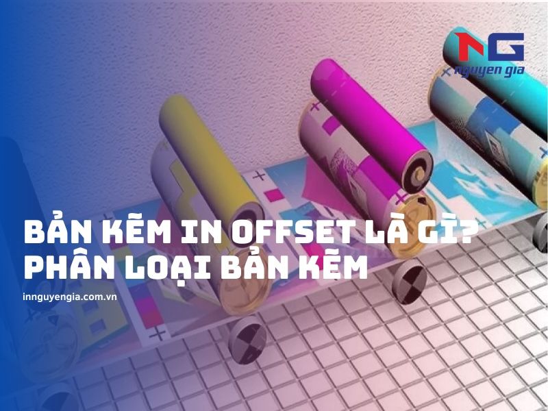 Bản kẽm in offset là gì? Ứng dụng và phân loại bản kẽm