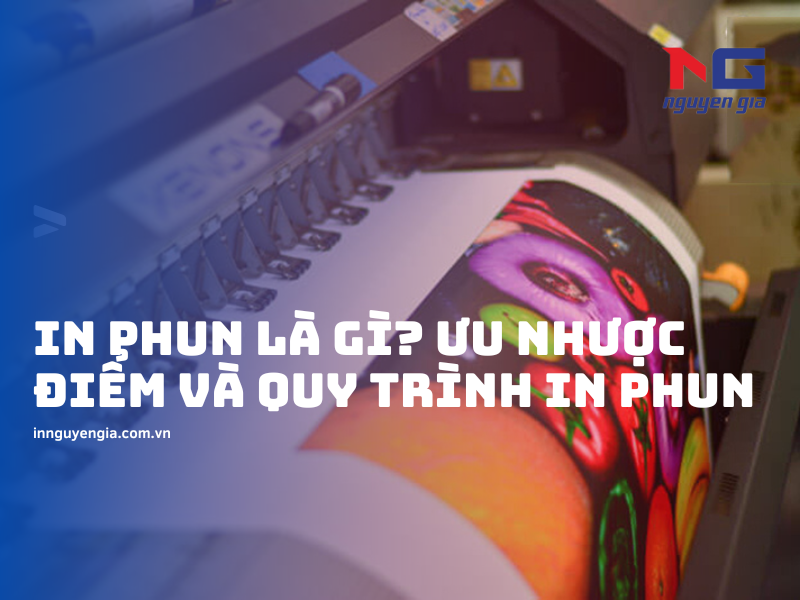 In phun là gì? Ưu nhược điểm và quy trình in phun