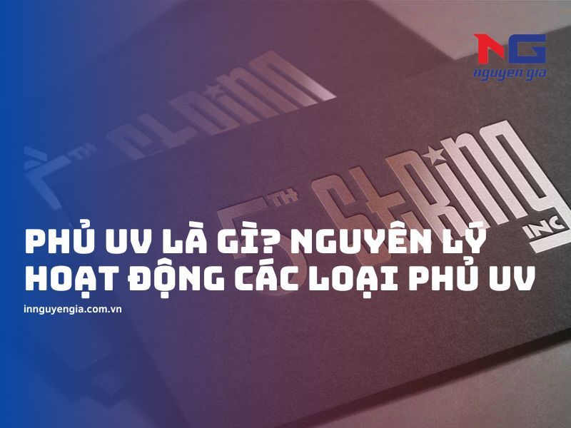 Phủ UV là gì? Nguyên lý hoạt động và các loại phủ UV